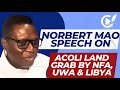 Norbert Mao Exposed NFA Libya UWA Land Deals After Acoli IDP Camps Crisis Land Grabs Uncovered Norbert Mao Exposed NFA Libya UWA Land Deals After Acoli IDP Camps Crisis Land Grabs Uncovered