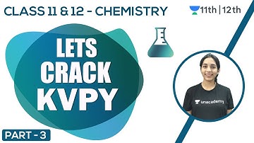 KVPY Practice Session | KVPY Chemistry | Class 11 | Class 12 | Unacademy Class 11 & 12 | Sakshi