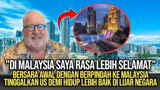 Warga Amerika Ini Sanggup Tinggalkan Negaranya Demi Bersara di Malaysia, Alasannya Buat Terkejut!