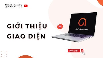 Giới Thiệu Giao Diện Active Presenter