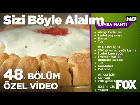 Samsa Mantı....Sizi Böyle Alalım 48. Bölüm