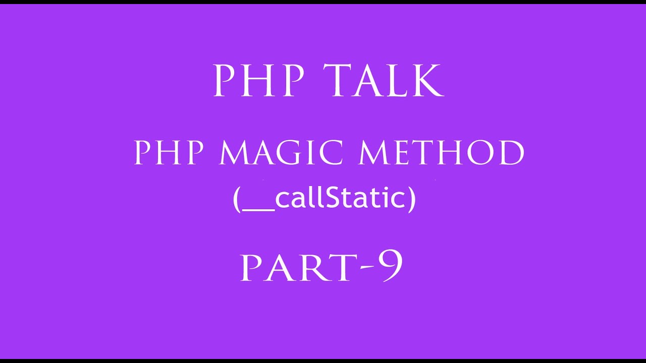 php magic function part- 9 hindi (__callStatic) - YouTube