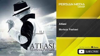 Video thumbnail of "Morteza Pashaei - Atlasi ( مرتضی پاشایی - اطلسی )"