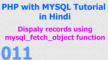 011 PHP MySQL Database Beginner Tutorial - Display Records with mysql fetch object function - Hindi