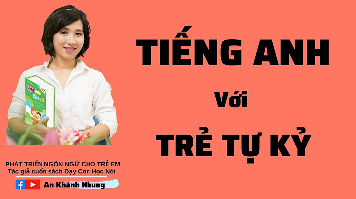 Tự kỷ tiếng anh nghĩa là gì năm 2024