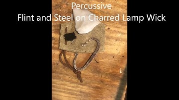 Firecraft 101- Percussive: Flint and Steel on Charred Lamp Wick