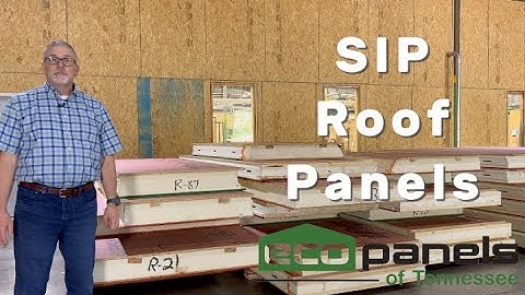 Structural Insulated Panels (SIP) Roof Panels