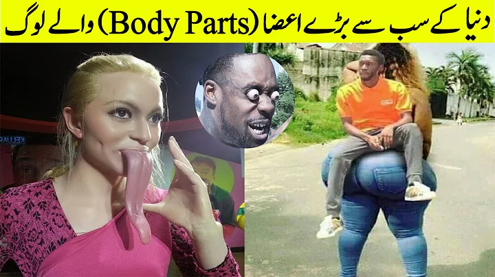 People With Biggest And Longest Body Parts In The ...