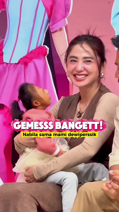 Nabila sama mami dewi persik #dewipersik #nabila #viral #artis #selebriti #beritaterkini