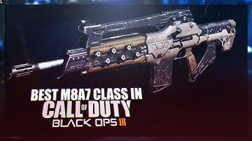 Black Ops 3 - BEST "M8A7 CLASS" SETUP! Black Ops 3 Best "M8A7" Class Setup! (COD BO3 BEST AR CLASS)
