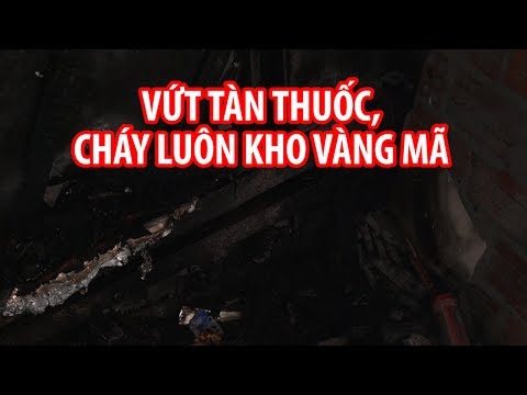 Video Vứt mẩu tàn thuốc, cháy luôn kho vàng mã chợ Hòa Khánh... - youtube