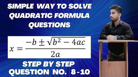 Class 10th Math-Exercise#1.2 QS#8-10 | How to solve quadratic equations by using Quadratic Formula |