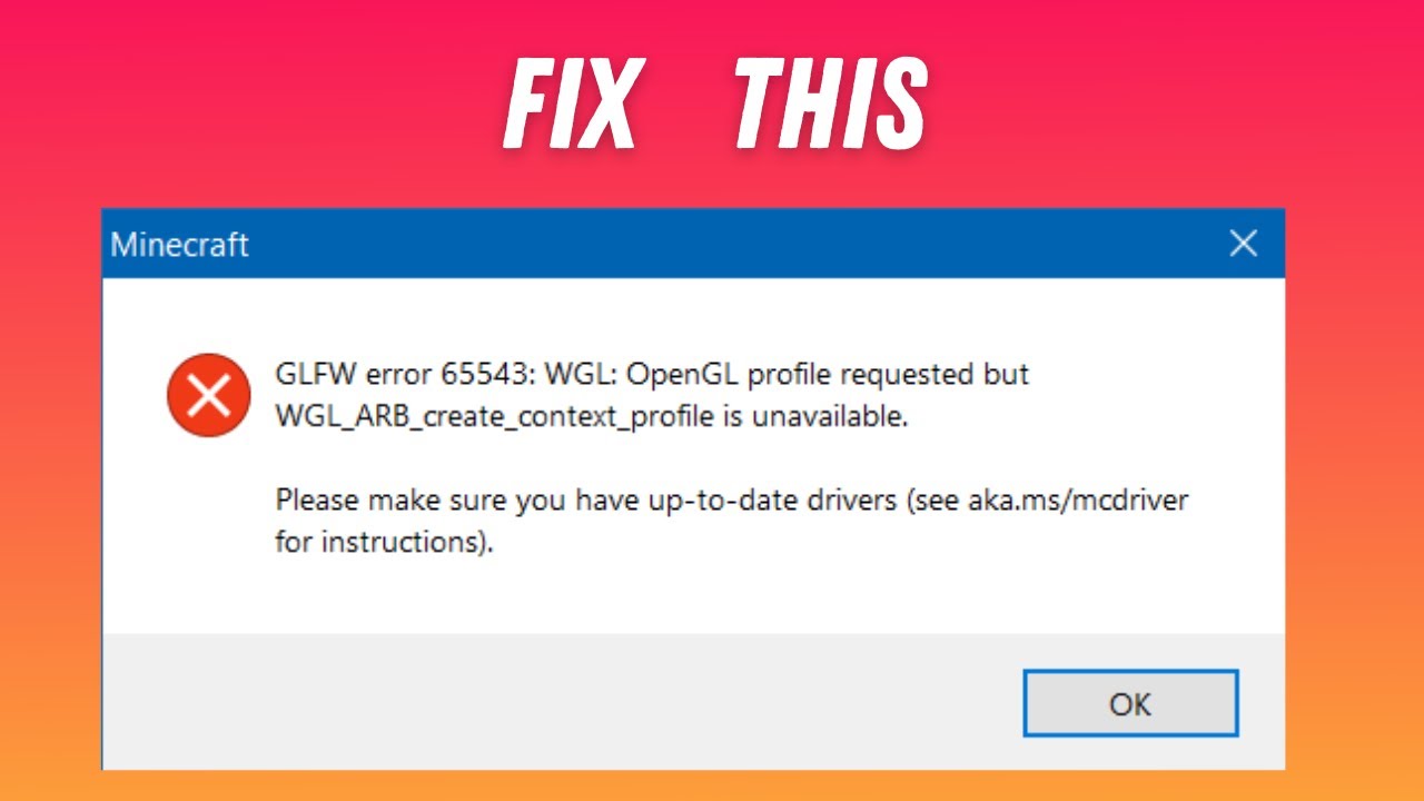 Requested profile. GLFW Error 65542 Minecraft.