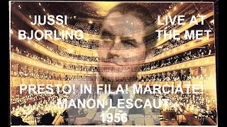 Jussi Bjorling Presto! In fila! Marciate! (Puccini)Live at the Met 1956 : New restoration