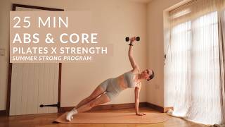 25 MIN Abs & Core Pilates x Strength | Summer Strong Day 15 | build a strong core and toned abs