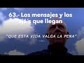 63.- Los mensajes y los ajas que llegan