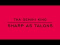 The gemini kingsharp as talons