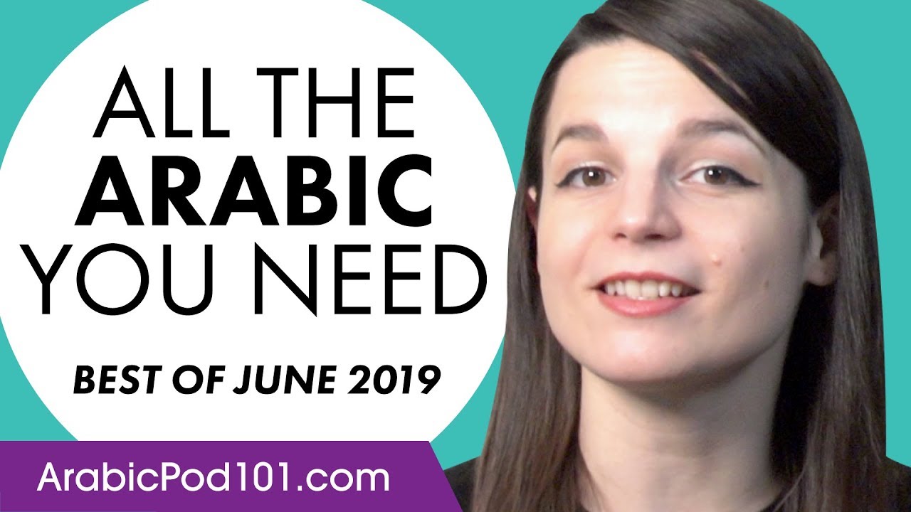 Your Monthly Dose of Arabic - Best of June 2019
