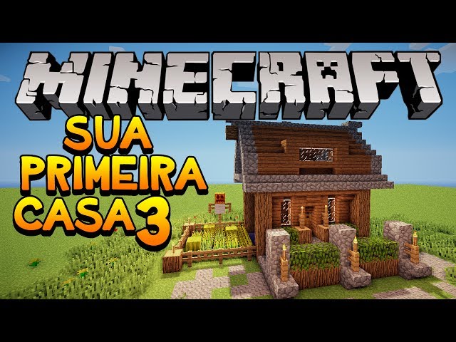 Minecraft : COMO FAZER SUA PRIMEIRA CASA SIMPLES 