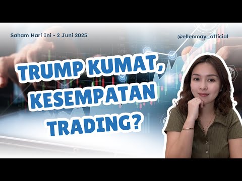 Saham Hari Ini 2 Juni 2025: Big Banks Turun - Efek Trump, Rumor BRIS atau Kinerja Banking Jelek?