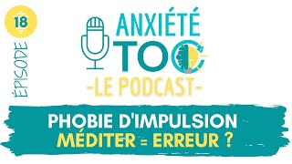 Phobie Dimpulsion La Méditation Utile Ou Dangereuse ?
