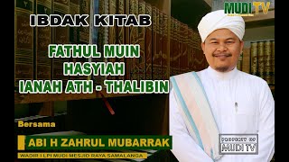 Ibdak Kitab Fathul Muin Hasyiah Ianah Ath-Thalibin | ABI MUDI