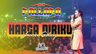 Harga Diriku - New Pallapa ft.Lara Silvy .Live Demak Diana Ria Enterprise 2022