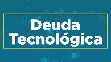 Deuda Tecnológica