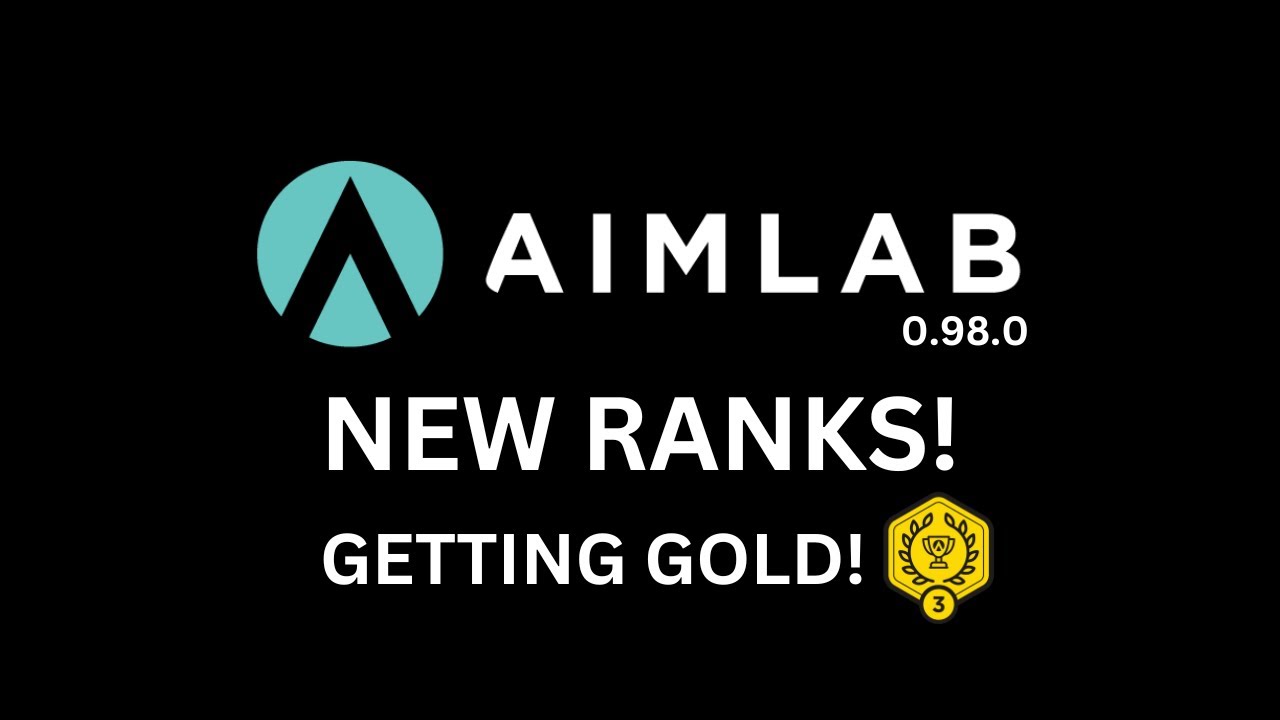 Aimlab 0.98.0: NEW RANKS, lets get gold. - YouTube
