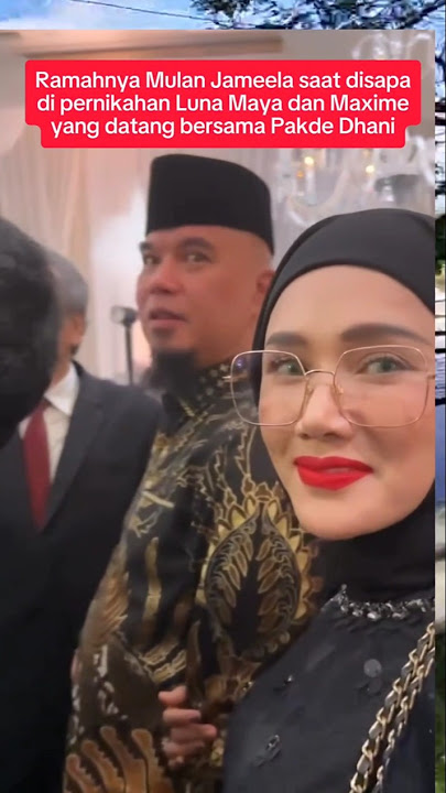 Ramahnya Mulan Jameela dan Ahmad dhani saat kondangan Luna Maya dan Maxime