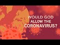 A Good God Wouldn't Allow the Coronavirus