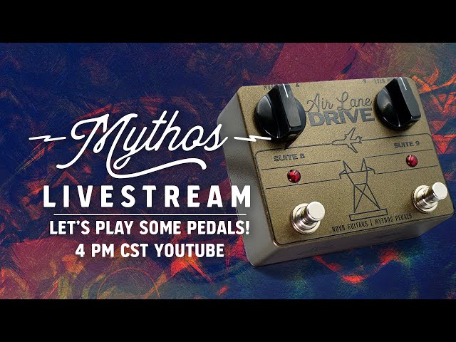 Let's Play Some Pedals! Mythos Livestream - YouTube