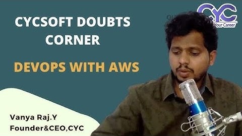 CYCSOFT DOUBTS CORNER|Devops With AWS|Vanya Rah|CYCSOFT POWERED CYC Guidance Pvt Ltd