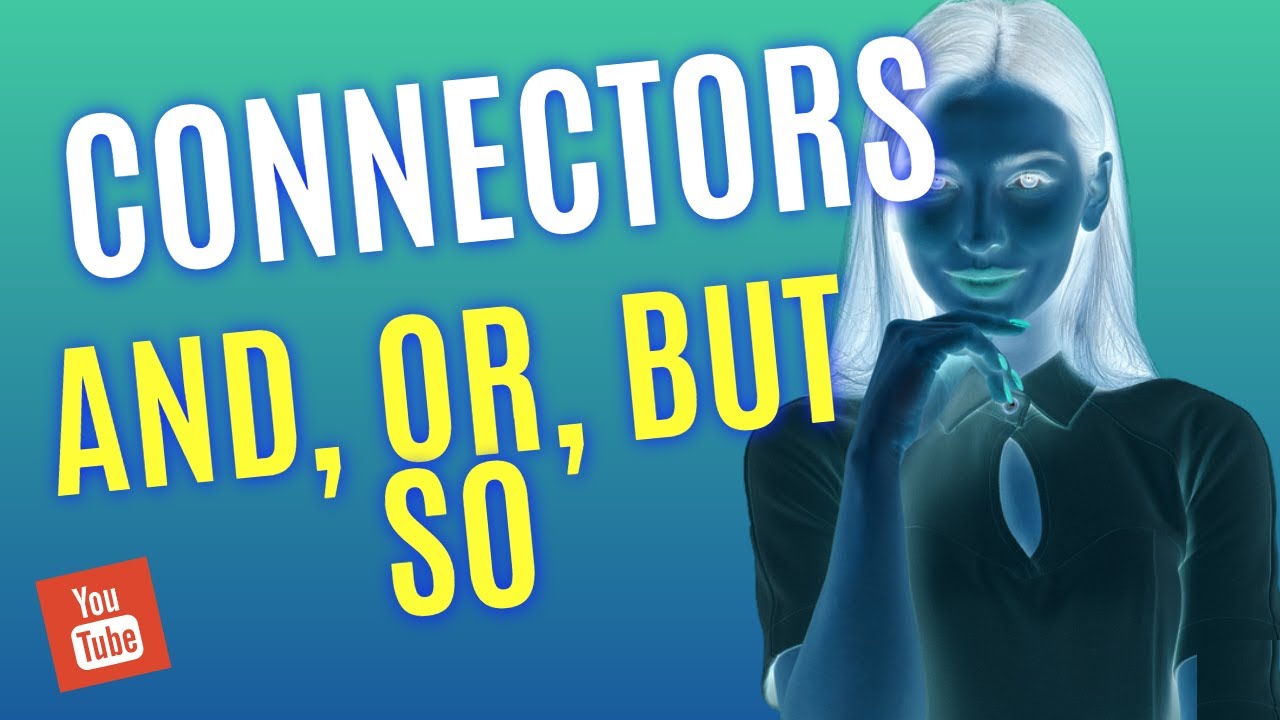 CONECTORES AND, OR, BUT, SO/CONNECTORS AND, OR, BUT, SO