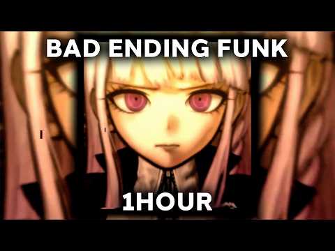 BAD ENDING FUNK - 1 HOUR