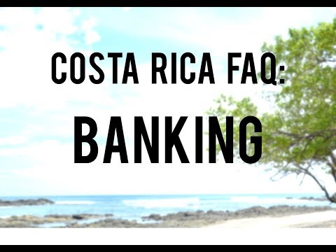 Costa Rica Expat Info #5: Banking in Costa Rica