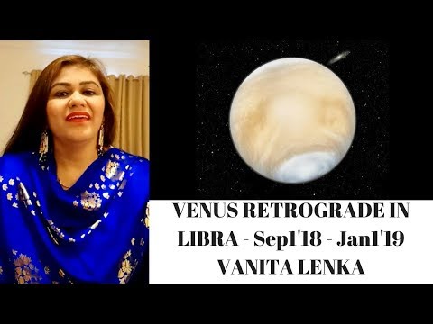 VENUS RETROGRADE IN LIBRA (Happy times) - Sep1'18 - Jan1'19 - VANITA LENKA - 동영상