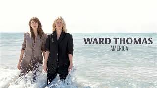 Ward Thomas - America - Official Audio