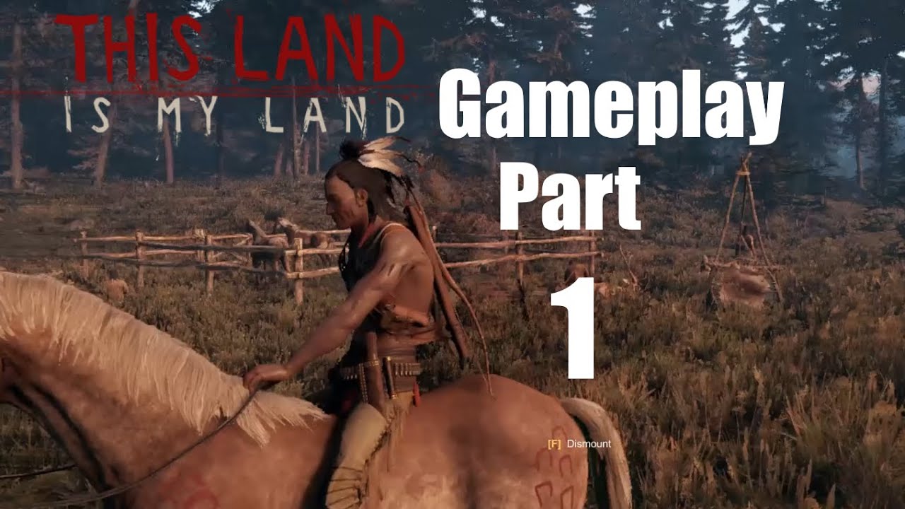This Land Is My Land | Gameplay | Part 1 - YouTube