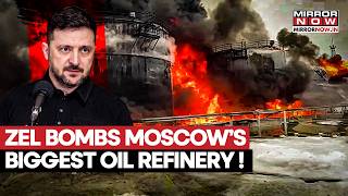 Moscow's Biggest Oil Refinery Bombed! Zelenskyy's Revenge Attack Burns Russia, Shocking Visuals