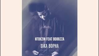 Ntokzin - Sika Bopha(feat. Boibizza)