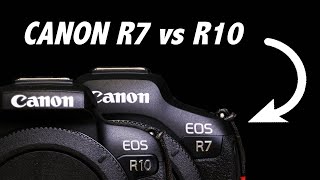 The Canon EOS R7 vs R10  Which Camera is Right for You?