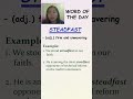 Word of the day: STEADFAST