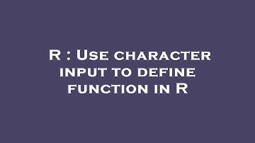 R : Use character input to define function in R