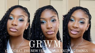 CHIT CHAT GRWM| TALKS OF THE NEW YEAR, EXCITING EVENTS \& PLANS| KYANAMICHELLE