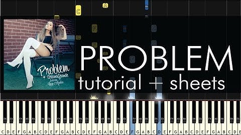 Ariana Grande - Problem - Piano Tutoial - How to Play + Sheets