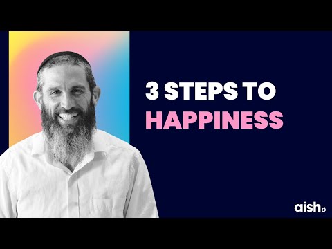 3 Steps To Happiness Rabbi Dov Ber Cohen Mastering Life Series