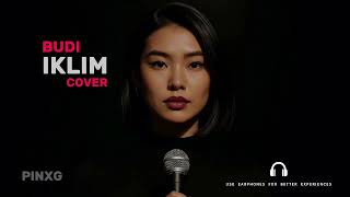 Download Lagu Budi – Iklim | Psychedelic Rock Ballad Cover | PINXG MP3