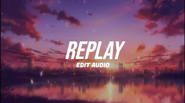 Iyaz - Replay ( edit audio )