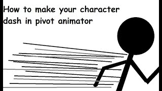 How to make your character dash in Pivot animator